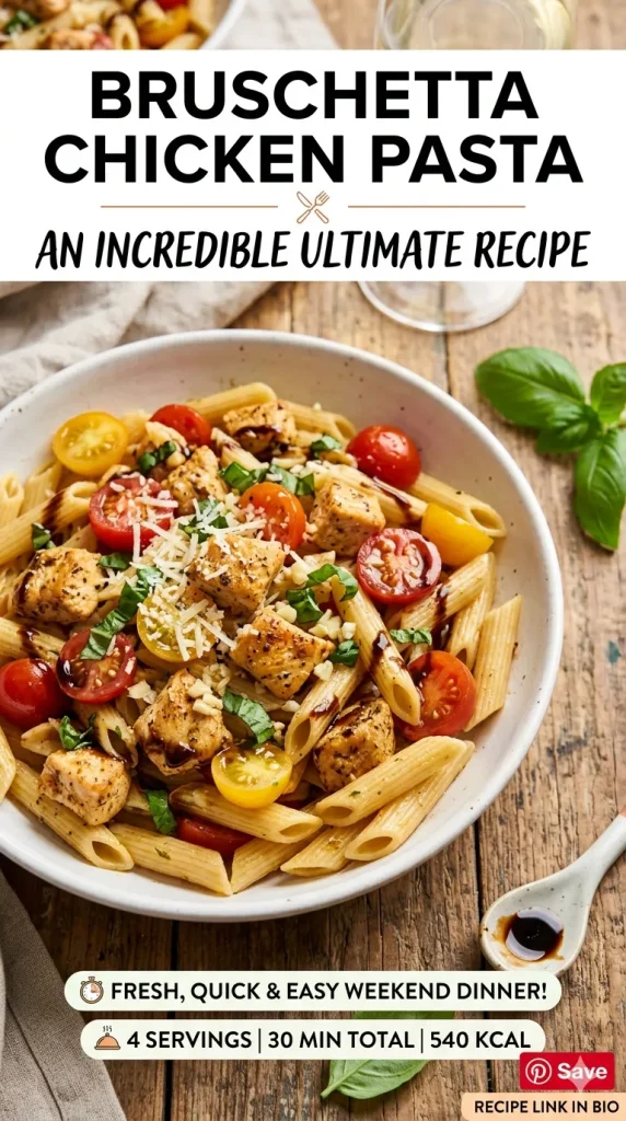 Bruschetta Chicken Pasta: An Incredible Ultimate Recipe 1 Bruschetta Chicken Pasta
